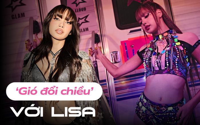 'Gió đổi chiều' với Lisa
