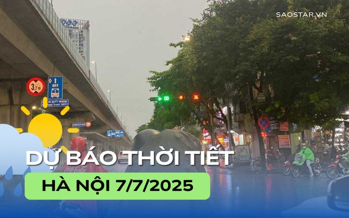 Dự báo thời tiết thành phố Hà Nội trong ngày 7/7