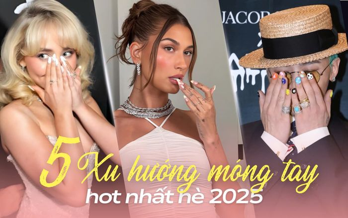 Đừng ra phố nếu móng tay chưa bắt kịp 5 xu hướng hot nhất hè 2025 này!