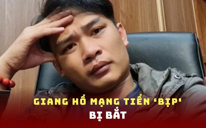Giang hồ mạng Tiến 'Bịp' vừa bị bắt là ai?