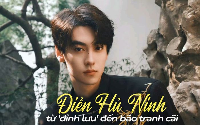 Điền Hủ Ninh từ 'đỉnh lưu' đến bão tranh cãi: Hào quang Nghịch Ái chớp sáng rồi vội tắt?