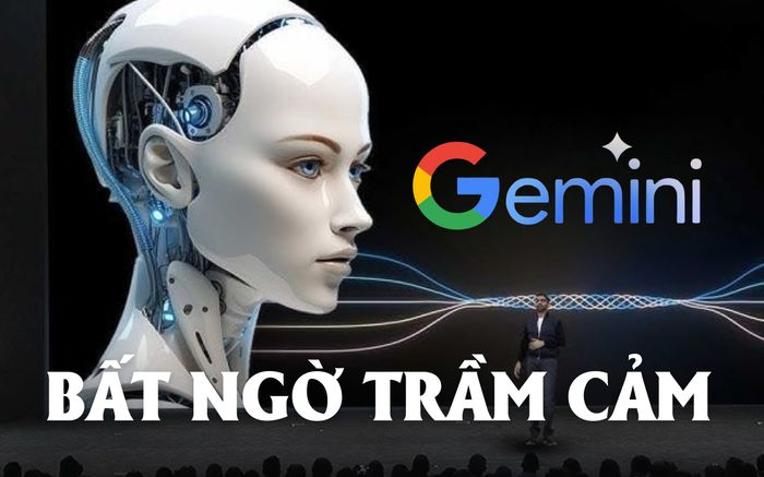 Google Gemini bất ngờ trầm cảm, lý do khiến người dùng sốc nặng