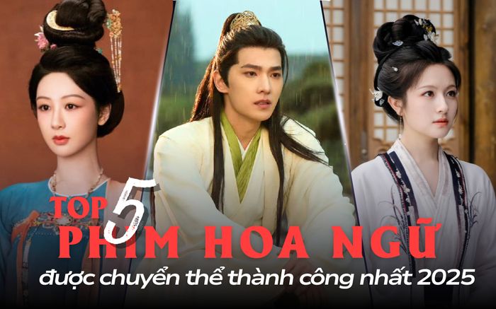 Top 5 phim Hoa ngữ chuyển thể thành công nhất năm 2025: Dương Dương, Dương Tử đều xếp sau sao nam này