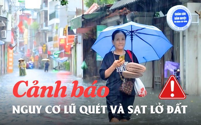 Bắc Bộ và Trung Bộ mưa lớn, cảnh báo nguy cơ lũ quét và sạt lở đất