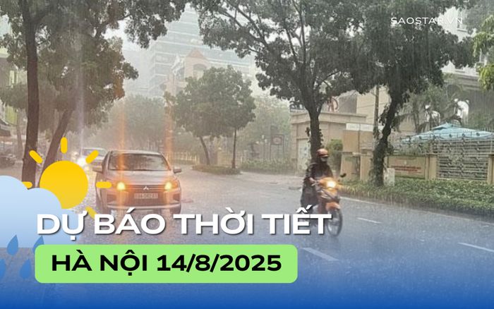 Dự báo thời tiết thành phố Hà Nội trong ngày 14/8