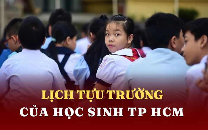 Lịch tựu trường chính thức của học sinh TP.HCM