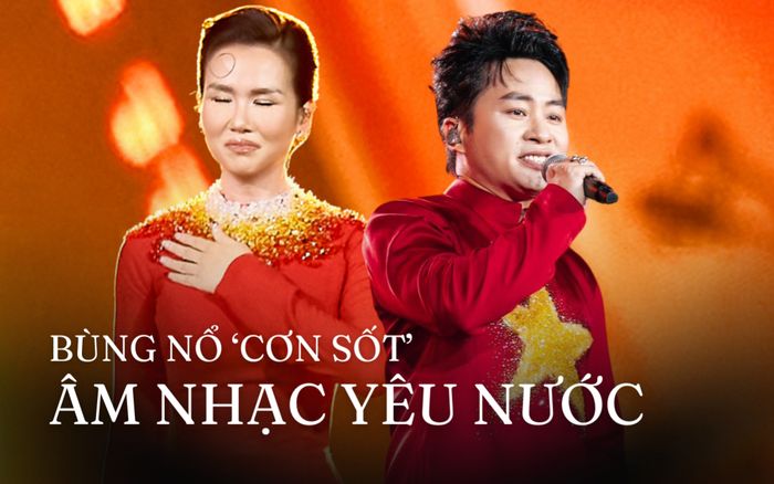 Bùng nổ 'cơn sốt' âm nhạc yêu nước: Cú dịch chuyển chưa từng thấy trong nhạc Việt