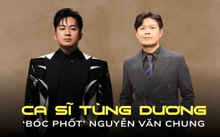 Ca sĩ Tùng Dương 'bóc phốt' nhạc sĩ Nguyễn Văn Chung