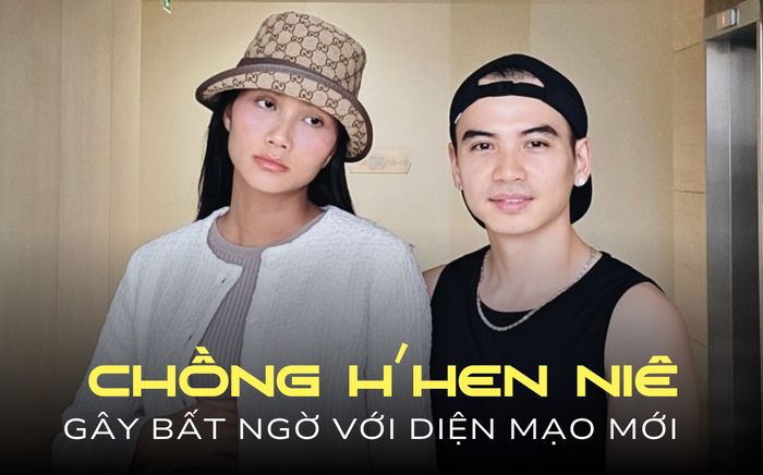 Bất ngờ trước diện mạo mới của chồng H'Hen Niê