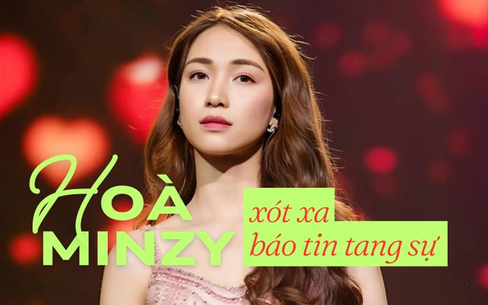 Hòa Minzy xót xa báo tin tang sự
