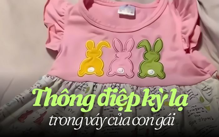 Người mẹ phát hoảng sau khi phát hiện thông điệp kỳ lạ trong váy của con gái