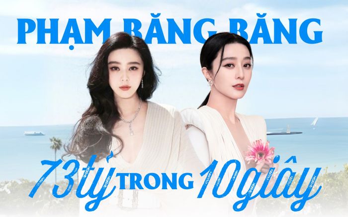 Choáng với 73 tỷ Phạm Băng Băng kiếm trong 10 giây nhờ làm một việc ít ai ngờ