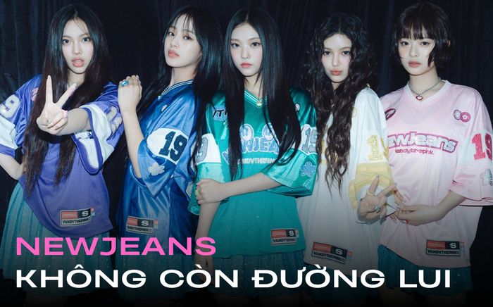NewJeans không còn đường lui