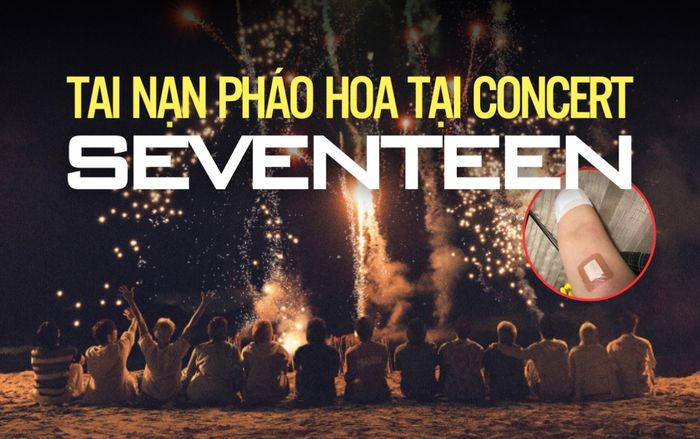 Tai nạn pháo hoa tại concert SEVENTEEN: Người hâm mộ bị cháy áo, bỏng nặng khiến ai cũng xót xa