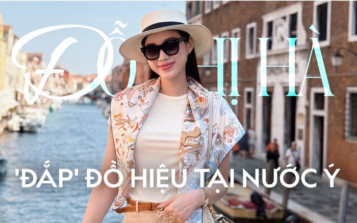 Đỗ Thị Hà 'đắp' đồ hiệu lên người khi đi du lịch tại nước Ý