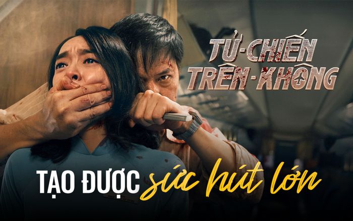 Phim Tử Chiến Trên Không tạo được sức hút lớn
