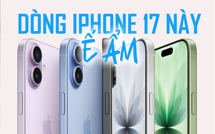 Sốc khi iPhone 17 cháy hàng nhưng dòng iPhone này lại ế ẩm