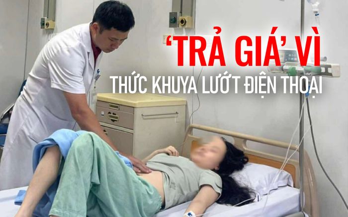 Cô gái phải 'trả giá' vì thức khuya lướt điện thoại