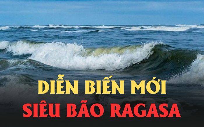 Siêu bão RAGASA đang diễn biến ra sao?