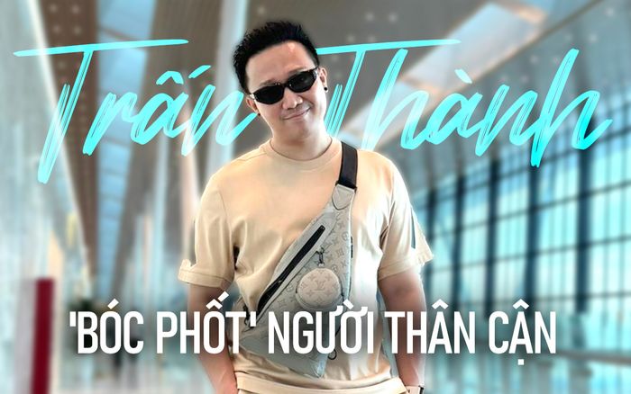 Trấn Thành 'bóc phốt' người thân cận trên mạng xã hội