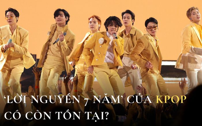 'Lời nguyền 7 năm' của Kpop có còn tồn tại?