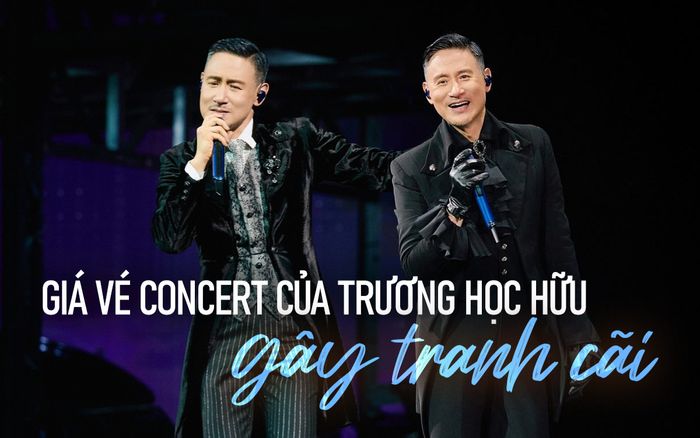 Giá vé concert của Trương Học Hữu gây tranh cãi