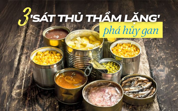 3 'sát thủ thầm lặng' phá hủy gan, nhưng người Việt vô tư ăn hằng ngày