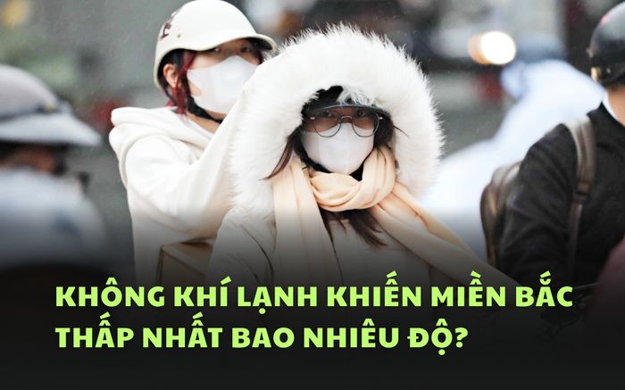 Đợt không khí lạnh đầu tiên, miền Bắc xuống thấp nhất bao nhiêu độ?