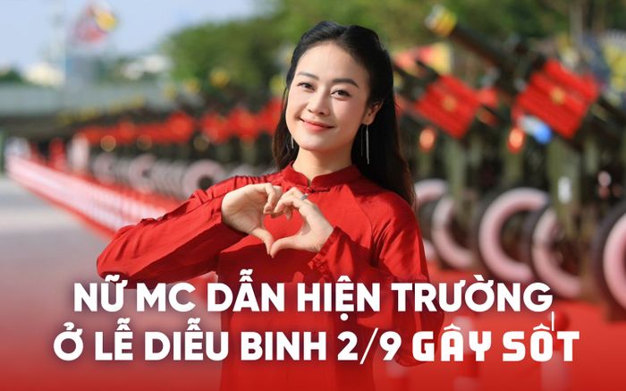 Nhan sắc đời thường của nữ MC dẫn hiện trường ở lễ diễu binh 2/9 gây sốt