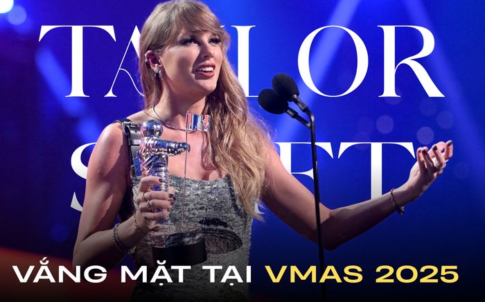 Taylor Swift vắng mặt tại MTV VMAs 2025