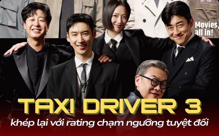Taxi Driver khép lại mùa 3 với rating gần chạm ngưỡng tuyệt đối