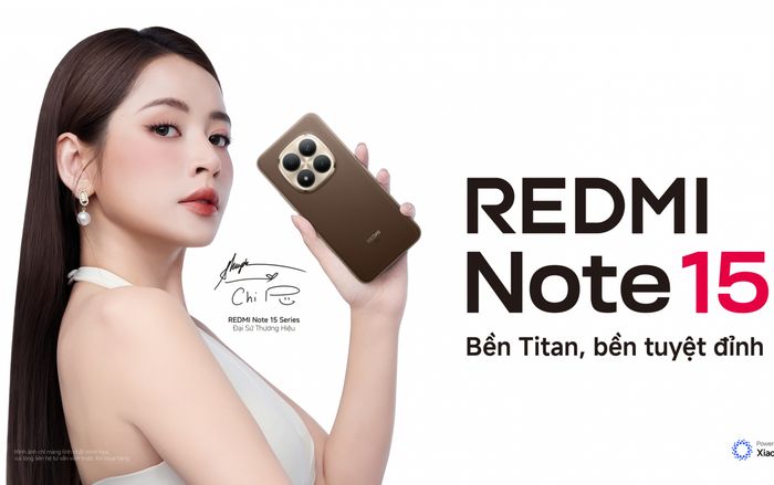 Chi Pu đồng hành cùng REDMI Note 15 Series, mở ra thế hệ REDMI Note bền bỉ nhất