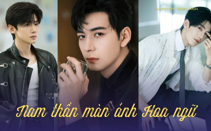 Phim làm nên tên tuổi của các nam thần hot nhất màn ảnh Hoa ngữ