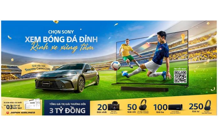Nâng cấp khán đài tại gia cùng Sony, cơ hội sở hữu Toyota Camry hơn 1,2 tỷ đồng