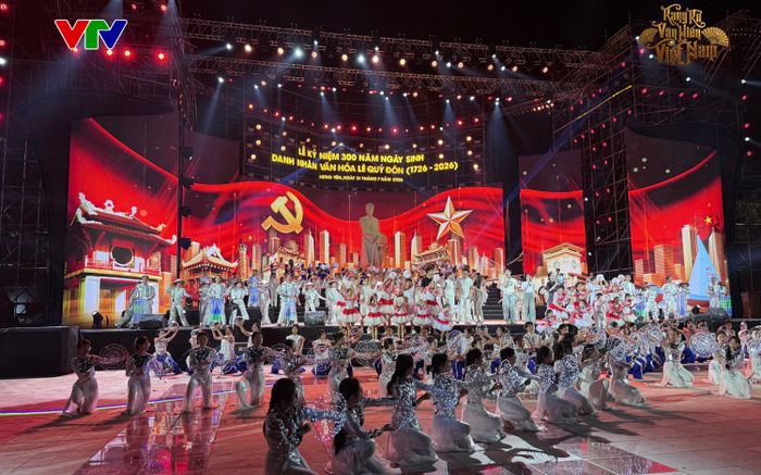 Chương trình 'Rạng rỡ văn hiến Việt Nam': Tôn vinh Danh nhân văn hóa Lê Quý Đôn