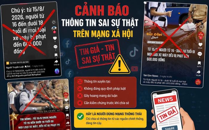 Thông tin 'từ 15/8/2026, học sinh từ 16 đến dưới 18 tuổi bị cấm đi mọi loại xe máy' là sai sự thật