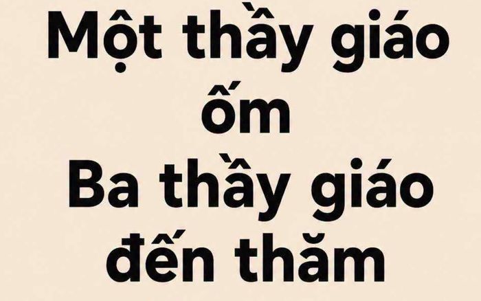 Bài toán đố mẹo: “Một thầy giáo ốm, ba thầy giáo đến thăm, hỏi có bao nhiêu thầy?”