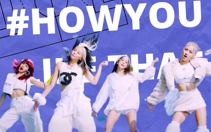 Bạn có biết: 9 kỷ lục đã được BlackPink tạo nên chỉ nhờ 1 bản hit 'How You Like That'
