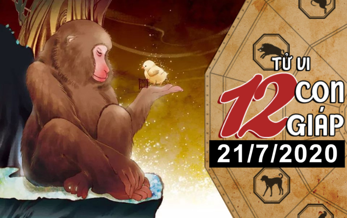 Tử vi thứ 3 ngày 21/7/2020 của 12 con giáp: Tý nên thận trọng trong đầu tư, Thân dễ vướng họa mất tiền