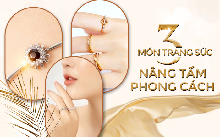 Là cô nàng hiện đại đừng bỏ qua 3 món trang sức nâng tầm phong cách