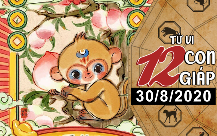 Tử vi chủ nhật ngày 30/8/2020 của 12 con giáp: Ngọ có nhiều khoản tiền phát sinh bất ngờ, Thân vượng tài lộc