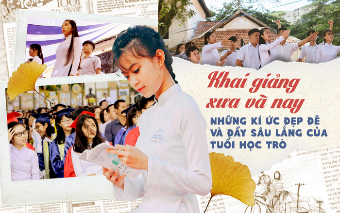 Khai giảng xưa và nay: Những kí ức đẹp đẽ và sâu lắng của tuổi học trò