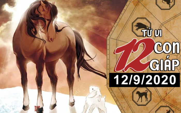 Tử vi thứ 7 ngày 12/9/2020 của 12 con giáp: Ngọ vượng tài lộc, Mùi được quý nhân giúp đỡ