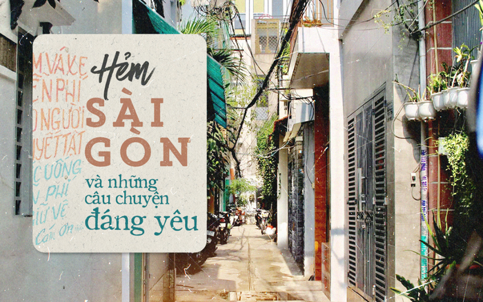 Hẻm Sài Gòn và những câu chuyện đáng yêu