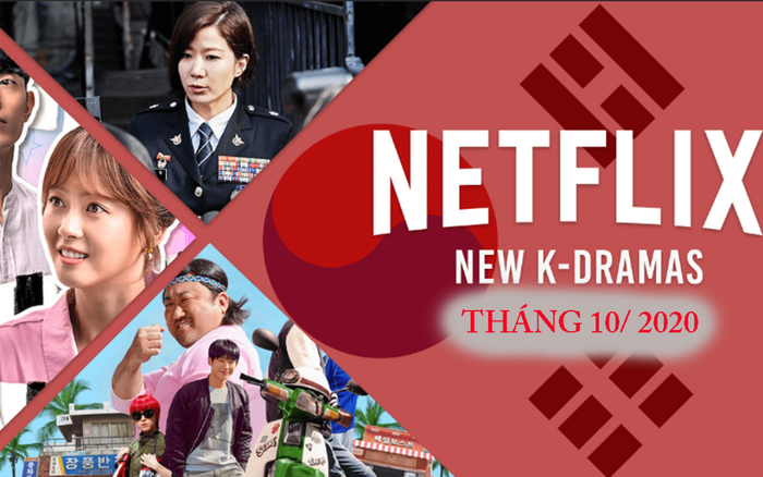 Tổng hợp các series Hàn Quốc trên Netflix sắp lên sóng vào tháng 10 tới
