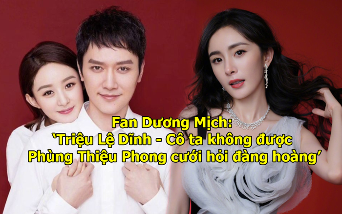 Fan Dương Mịch mỉa mai Triệu Lệ Dĩnh có chồng nhưng không được tổ chức đám cưới, trù ẻo đối thủ về ngày sinh nhật