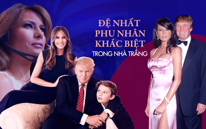 Melania Trump: Đệ nhất phu nhất khác biệt trong Nhà trắng