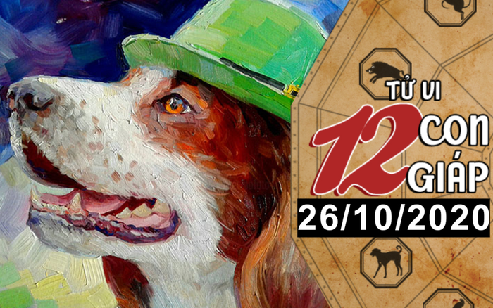 Tử vi thứ 2 ngày 26/10/2020 của 12 con giáp: Mão bị tiểu nhân hãm hại, Tuất được quý nhân giúp đỡ