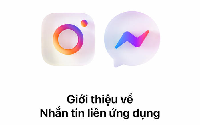 Người dùng Facebook Messenger và Instagram tại Việt Nam đã có thể nhắn tin cho nhau