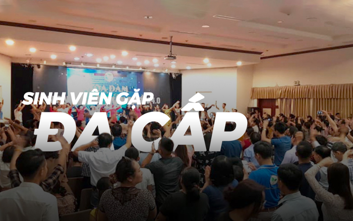 Sinh viên gặp đa cấp phải xử lý thế nào?